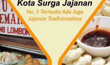 5 Kota Ini Jadi Surganya Jajanan Tradisional Nusantara, Nomer 5 Tidak Terduga Ternyata Ada Juga Jajanan Tradisionalnya