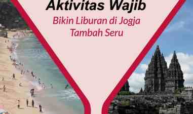 Bikin Liburan di Jogja Tambah Seru! Lakukan 3 Aktivitas Wajib Ini Ketika Berlibur Di Jogja