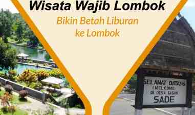 Liburan ke Pulau Lombok ? 5 Destinasi Wisata ini Wajib Untuk Kamu Kunjungi Saat Berkunjung di Pulau Lombok
