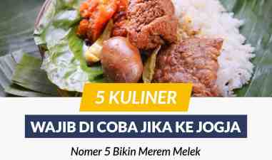 Inilah Daftar 5 Kuliner Yang Wajib Dicoba Ketika Kamu Berlibur Di Jogja | Nomer 5 Bikin Merem Melek