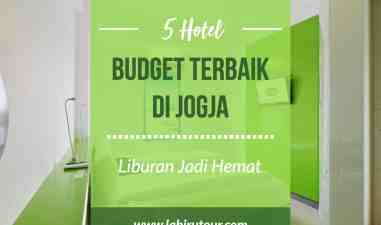 Liburan Jadi Hemat Ratusan Ribu Rupiah Dengan 5 Hotel Budget Terbaik Di Yogyakarta Ini
